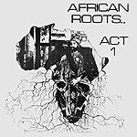 African Roots Act 1 cover