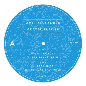 Amir Alexander Gutter Flex EP label