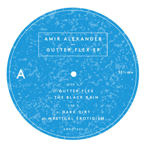 Amir Alexander Gutter Flex EP label